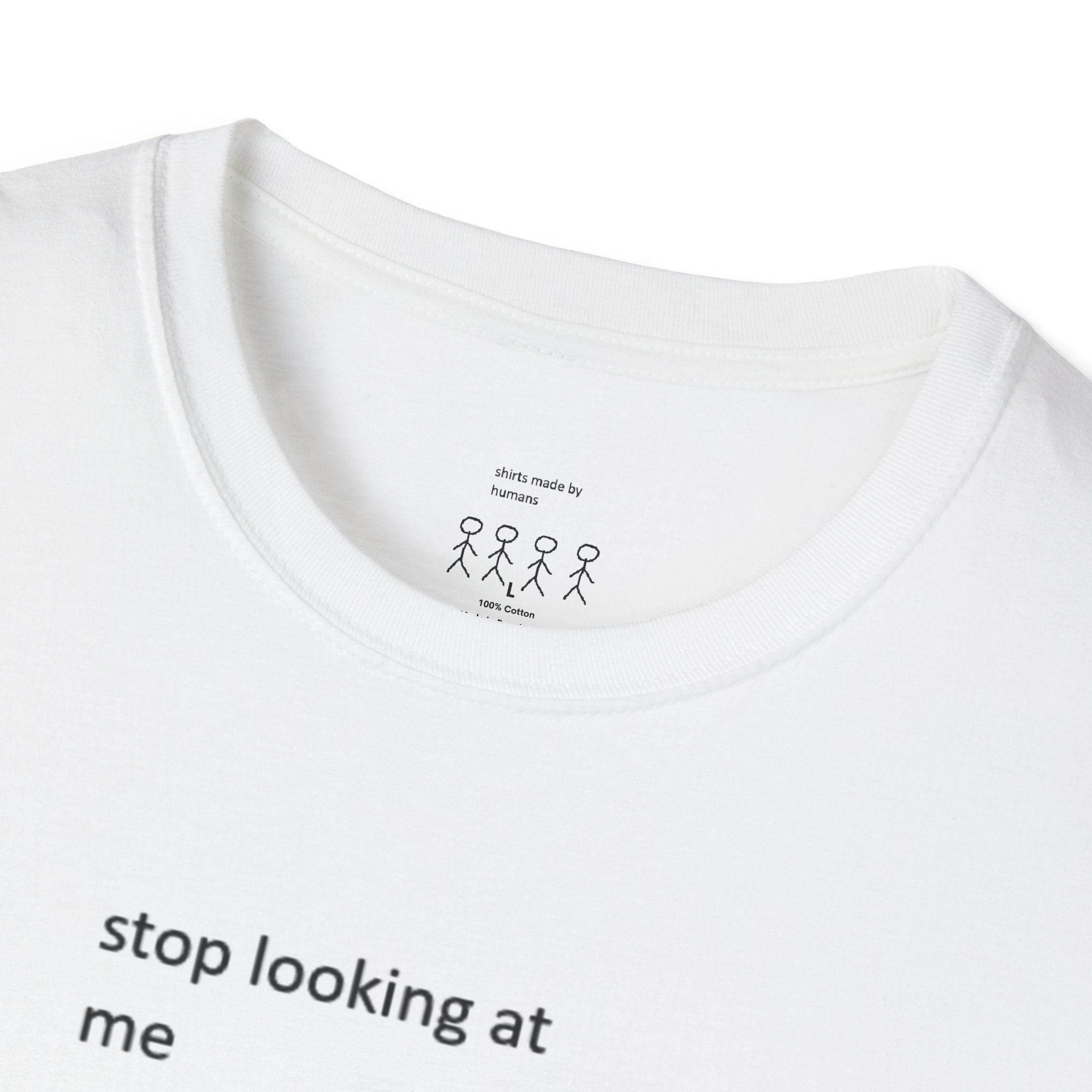 Funny "Stop Looking At Me" Stick Figure T-Shirt
