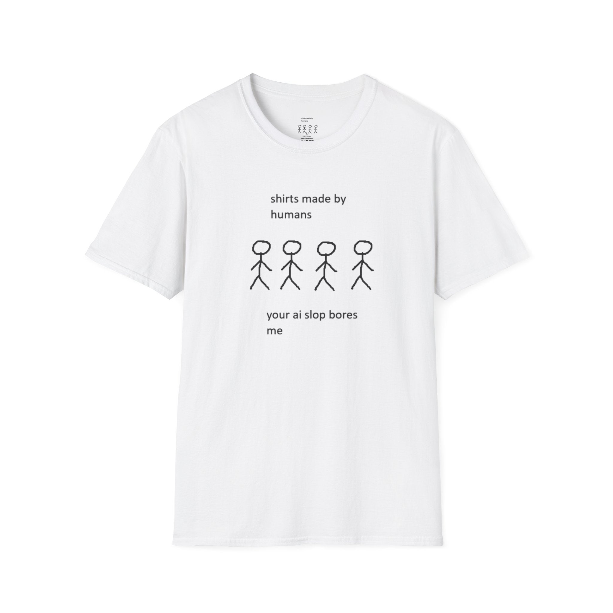 AI Humour T-Shirt — "shirts made by humans / your ai slop bores me"