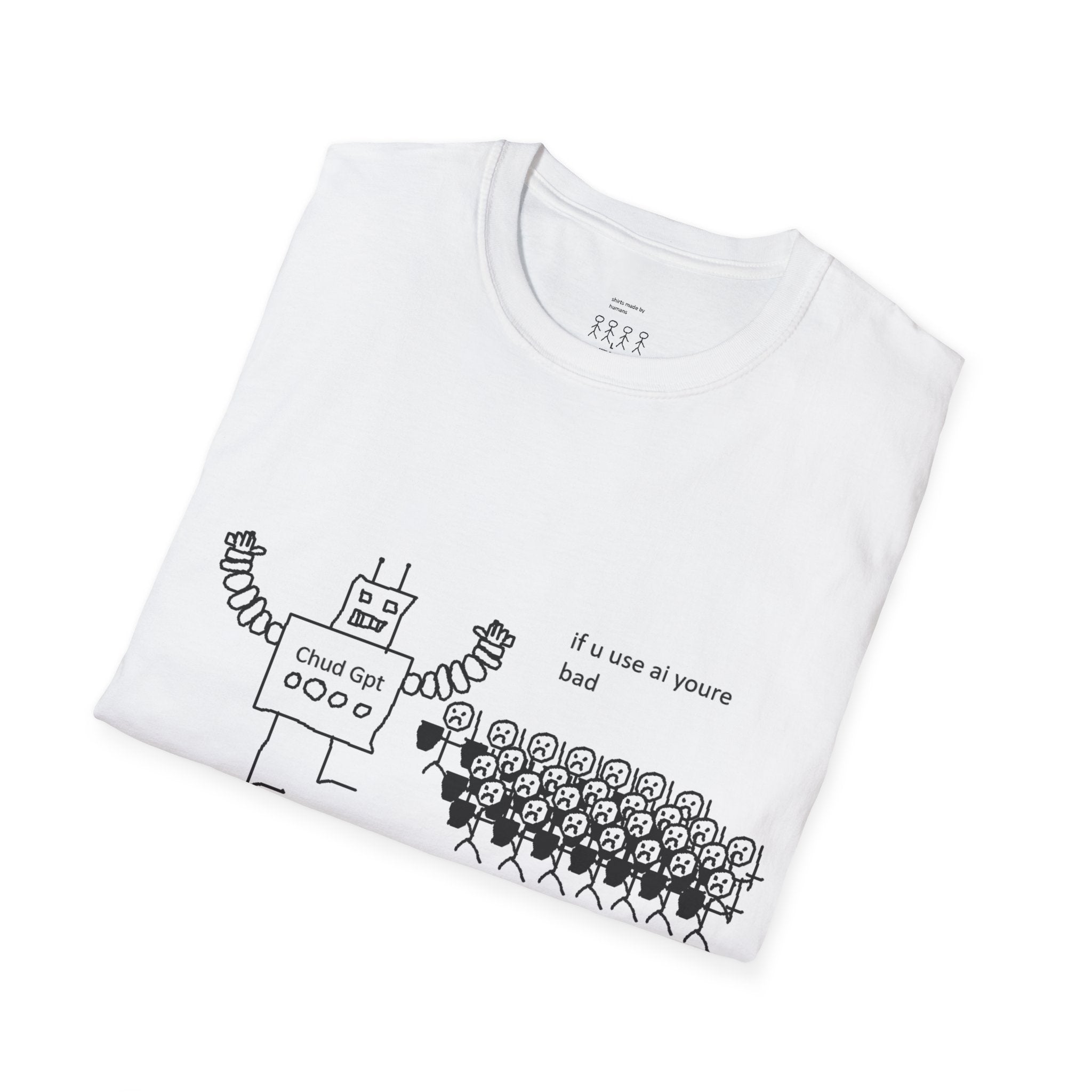 Chatbot Robot Graphic T-Shirt — "If U Use AI You're Bad" Funny Tech Humor Tee