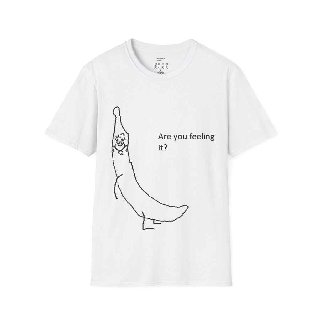 T-Shirt — 'Are You Feeling It?' Funny Banana Graphic Tee
