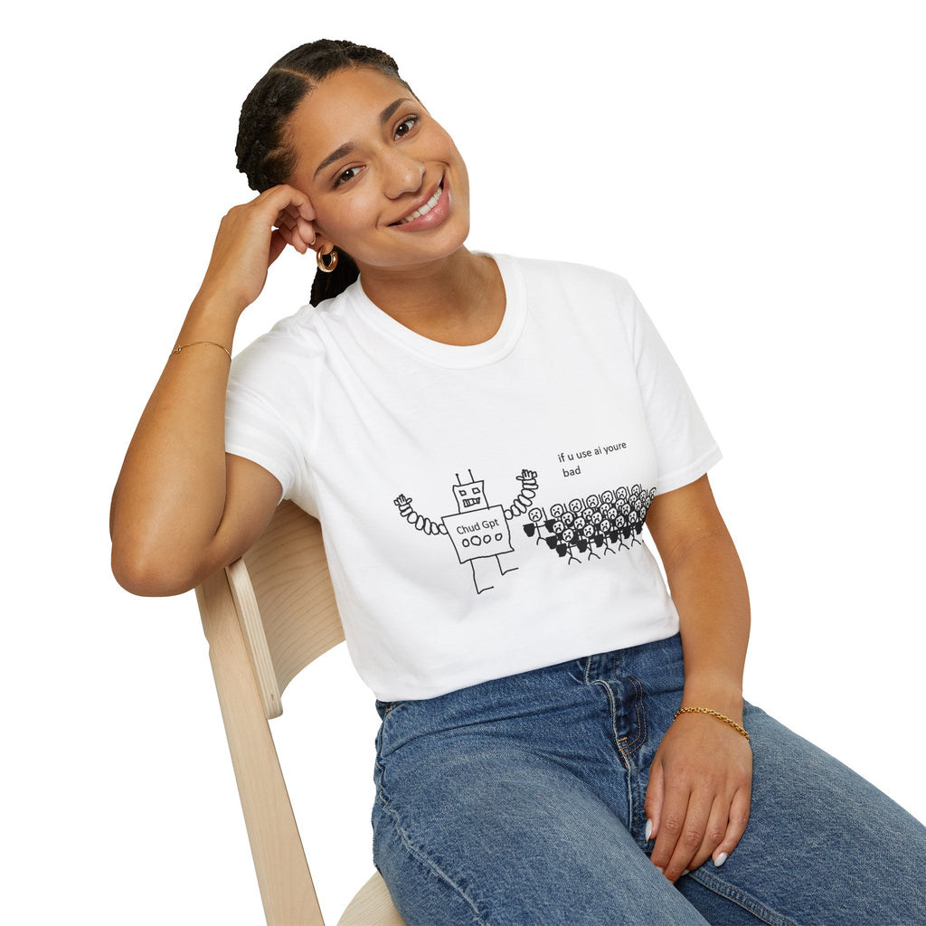 Chatbot Robot Graphic T-Shirt — "If U Use AI You're Bad" Funny Tech Humor Tee